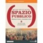 SPAZIO PUBBLICO 2 VOL + LIBROLIQUIDO + DIDASTORE + MYAPP - ISBN: 9788869105425