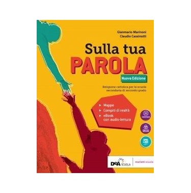 SULLA TUA PAROLA N. E. VOL. UNICO + EB + QUADERNO OPERATIVO + EB - ISBN: 9788839303486