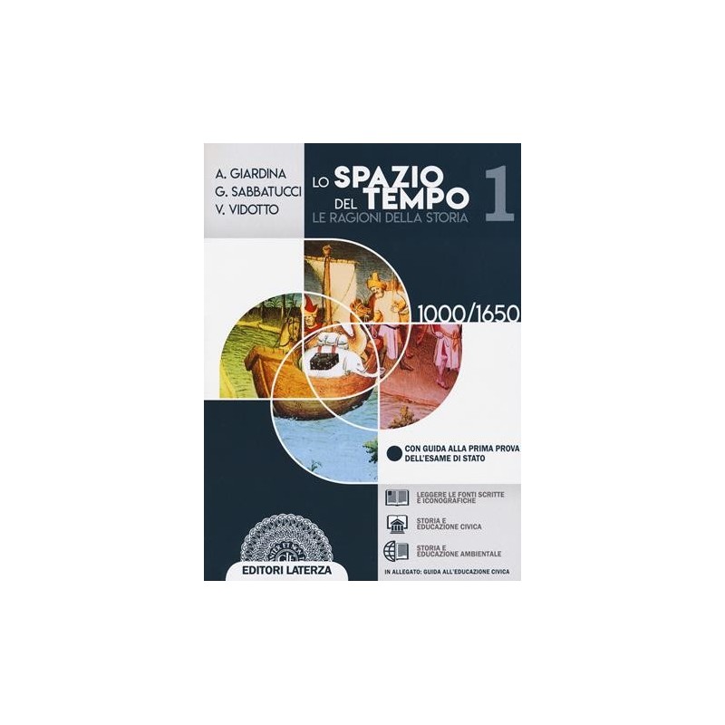 SPAZIO DEL TEMPO. LE RAGIONI DELLA STORIA. PER IL TRIENNIO DELLE SCUOL - ISBN: 9788842118084