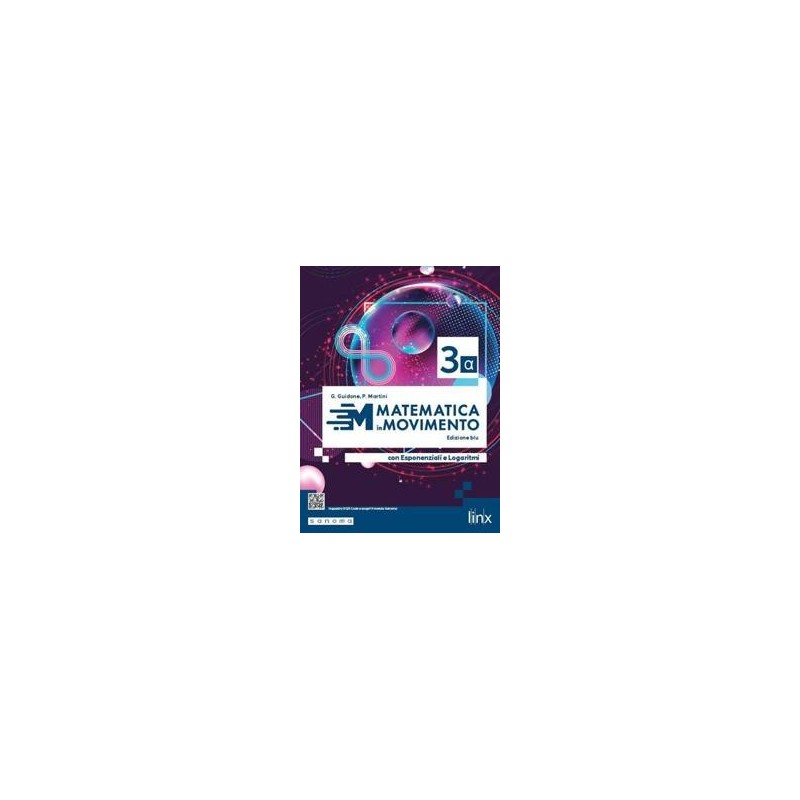 MATEMATICA IN MOVIMENTO - EDIZIONE BLU - TRIENNIO LS - ISBN: 9788893791298