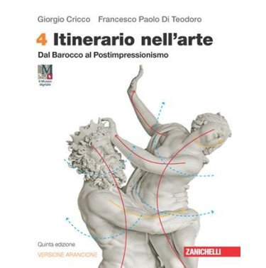 ITINERARIO NELL'ARTE. EDIZ. ARANCIONE VOL. 4 CON MUSEO DIGITALE - ISBN: 9788808623409