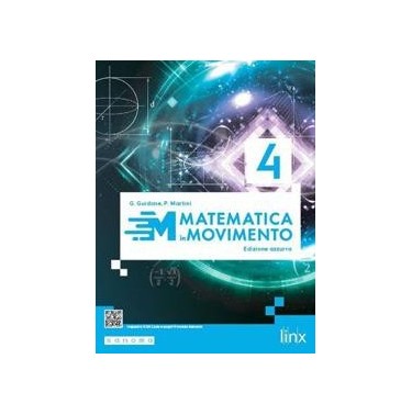 MATEMATICA IN MOVIMENTO - EDIZIONE AZZURRA - TRIENNIO - ISBN: 9788893791410