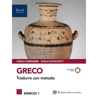 GRECO TRADURRE CON METODO 1 + ESERCIZI + GRAMMATICA + VIAGGIO CON I GR