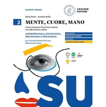 MENTE CUORE MANO PSICO ANTROP SOCIO 2 BIENNIO - ISBN: 9788858345511
