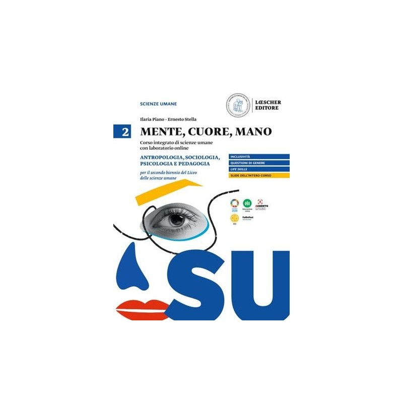 MENTE CUORE MANO PSICO ANTROP SOCIO 2 BIENNIO - ISBN: 9788858345511