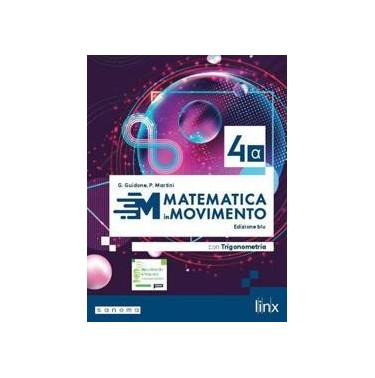 MATEMATICA IN MOVIMENTO - EDIZIONE BLU - TRIENNIO LS