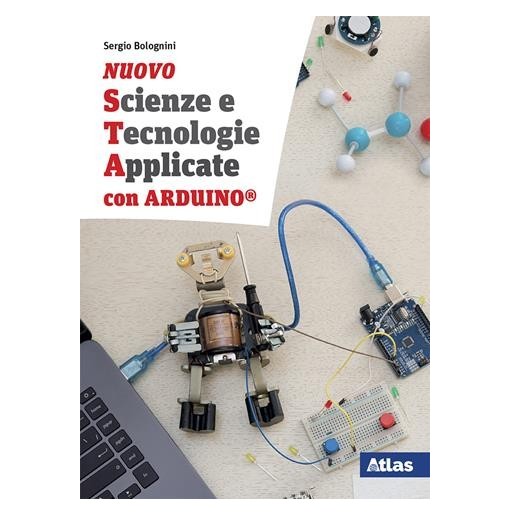 STA-NUOVA EDIZ.-SCIENZE E TECN.APPLICATE CON ARDUINO - ISBN: 9788826823317