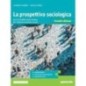 LA PROSPETTIVA SOCIOLOGICA 2 EDIZ.