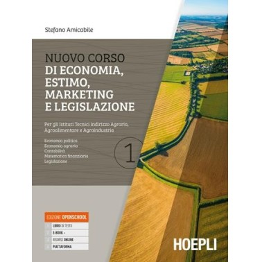 NUOVO CORSO DI ECONOMIA, ESTIMO, MARKETING E LEGISLAZIONE 1 - ISBN: 9788836003815