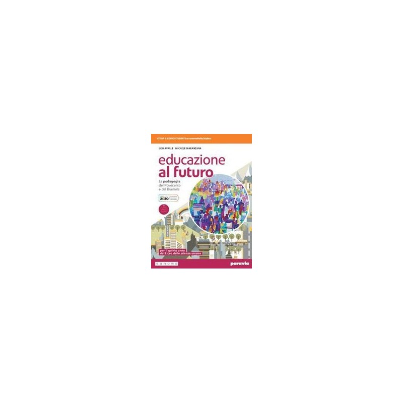 EDUCAZIONE AL FUTURO LA PEDAGOGIA DEL 900 - ISBN: 9788839537621