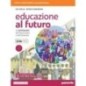 EDUCAZIONE AL FUTURO LA PEDAGOGIA DEL 900 - ISBN: 9788839537621