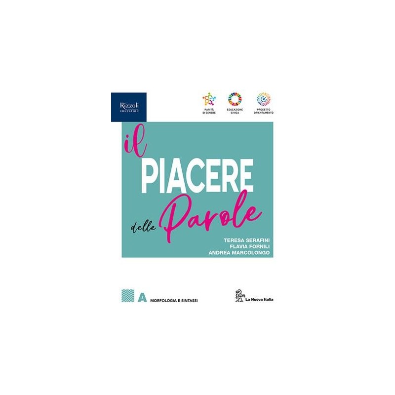 IL PIACERE DELLE PAROLE VOL. A + B + INVALSI