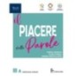 IL PIACERE DELLE PAROLE VOL. A + B + INVALSI