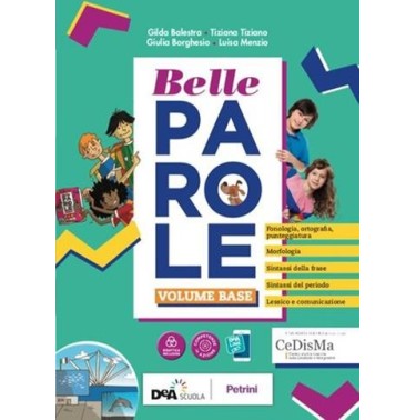 BELLE PAROLE VOL. BASE + PALESTRA COMPETENZE + SCRITTURA VERSO L'ESAME - ISBN: 9788849423365
