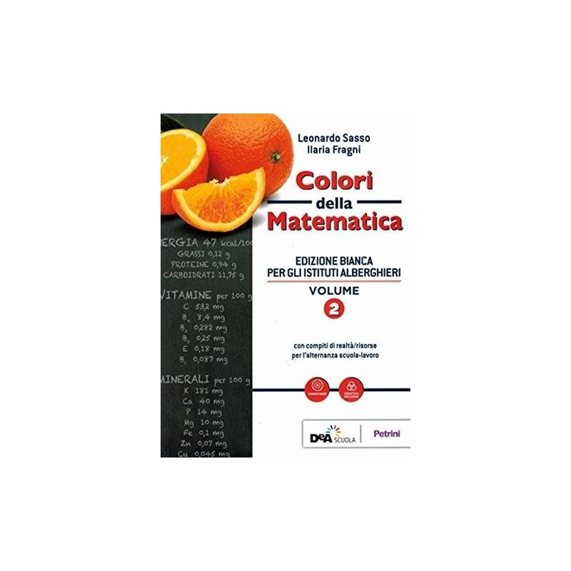 COLORI DELLA MATEMATICA ED. BIANCA VOL. 2 + QUADERNO INCLUSIONE + E-BO - ISBN: 9788849422375