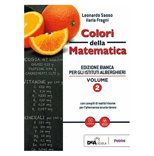 COLORI DELLA MATEMATICA ED. BIANCA VOL. 2 + QUADERNO INCLUSIONE + E-BO - ISBN: 9788849422375