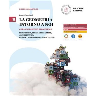 LA GEOMETRIA INTORNO A NOI B - ISBN: 9788858357927