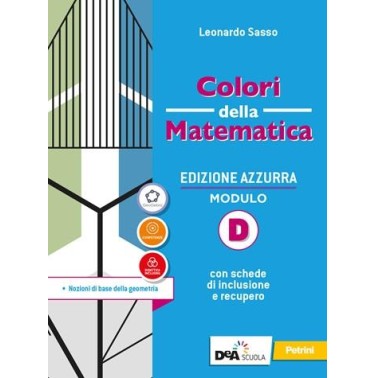 COLORI DELLA MATEMATICA ED. AZZURRA VOL. D + EB - ISBN: 9788849424386