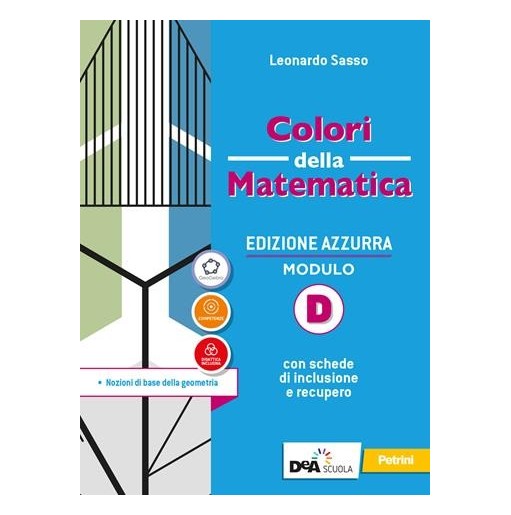 COLORI DELLA MATEMATICA ED. AZZURRA VOL. D + EB - ISBN: 9788849424386