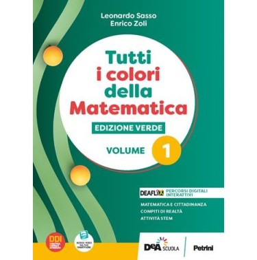 TUTTI I COLORI DELLA MATEMATICA - EDIZIONE VERDE - PRIMO BIENNIO - ISBN: 9788849425215