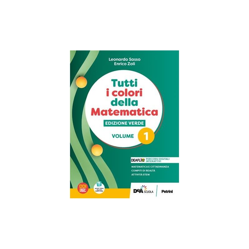 TUTTI I COLORI DELLA MATEMATICA - EDIZIONE VERDE - PRIMO BIENNIO - ISBN: 9788849425215