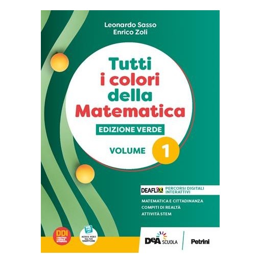 TUTTI I COLORI DELLA MATEMATICA - EDIZIONE VERDE - PRIMO BIENNIO - ISBN: 9788849425215