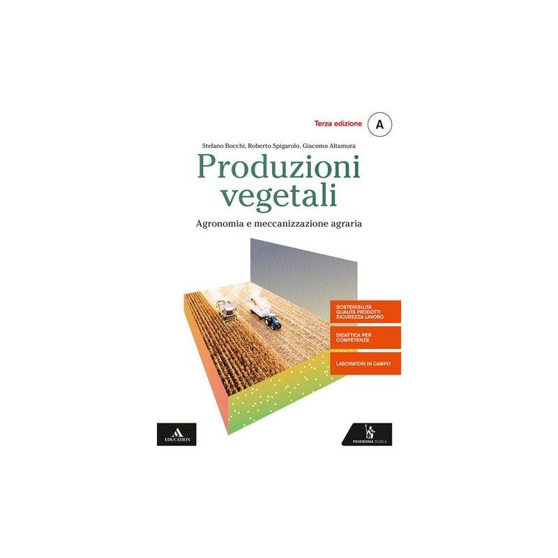 PRODUZIONI VEGETALI VOL. A AGRONONIA E MECCANIZZAZIONE AGRARIA - ISBN: 9788848265003
