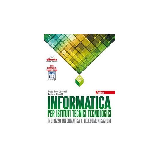 INFORMATICA PER IST. TECNICI TECNOLOGICI VOLUME C - ISBN: 9788826818405