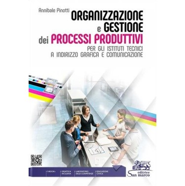 ORGANIZZAZIONE E GESTIONE DEI PROCESSI PRODUTTIVI - IND.GRAFICO - ISBN: 9788884884862