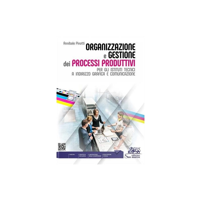 ORGANIZZAZIONE E GESTIONE DEI PROCESSI PRODUTTIVI - IND.GRAFICO - ISBN: 9788884884862