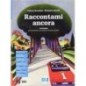 RACCONTAMI ANCORA - VOL. 1 + LEGGO PENSO 1 + MITO - ISBN: 9788805078981