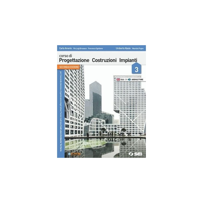 CORSO DI PROGETTAZIONE COSTRUZIONE IMPIANTI 3 - ISBN: 9788805074884