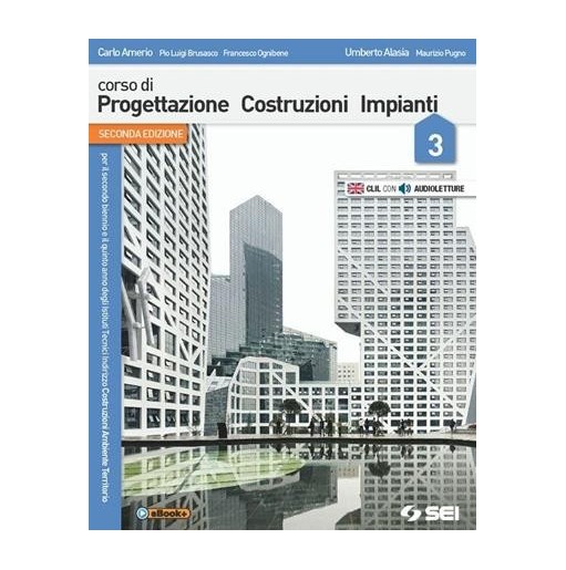 CORSO DI PROGETTAZIONE COSTRUZIONE IMPIANTI 3 - ISBN: 9788805074884