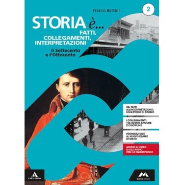 STORIA IL FATTO E L'INTERPRETAZIONE 2 - ISBN: 9788893242943