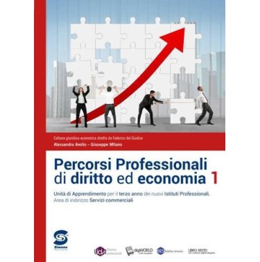 PERCORSI PROFESSIONALI DI DIRITTO ED ECONOMIA 1 - ISBN: 9788891424877