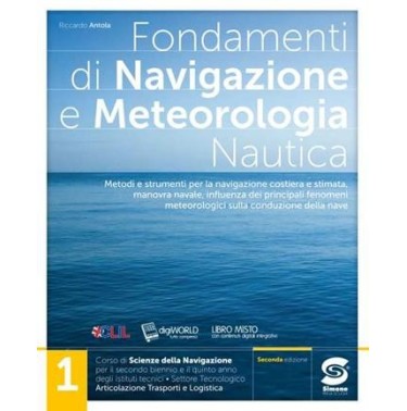 FONDAMENTI DI NAVIGAZIONE E METEOROLOGIA NAUTICA 1 - ISBN: 9788891424792