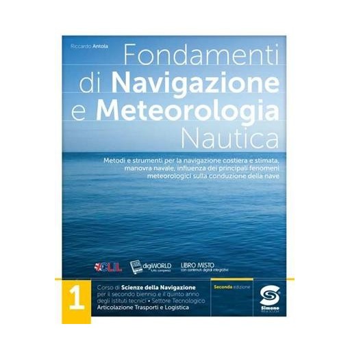 FONDAMENTI DI NAVIGAZIONE E METEOROLOGIA NAUTICA 1 - ISBN: 9788891424792