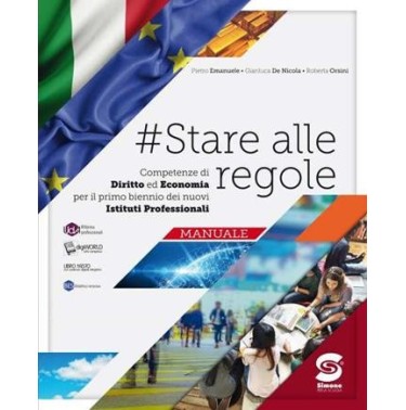STARE ALLE REGOLE. DIRITTO ED ECONOMIA - ISBN: 9788891424761