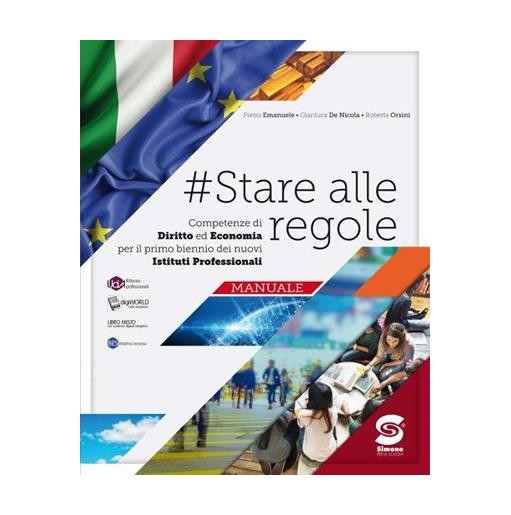 STARE ALLE REGOLE. DIRITTO ED ECONOMIA - ISBN: 9788891424761