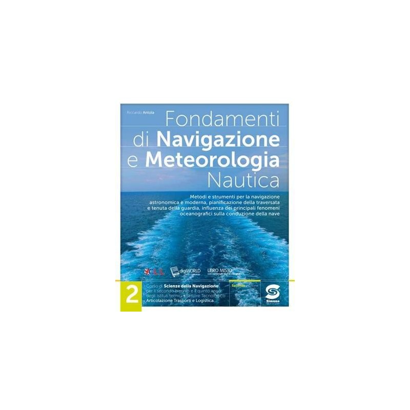 FONDAMENTI DI NAVIGAZIONE E METEOROLOGIA 2 - ISBN: 9788891429117