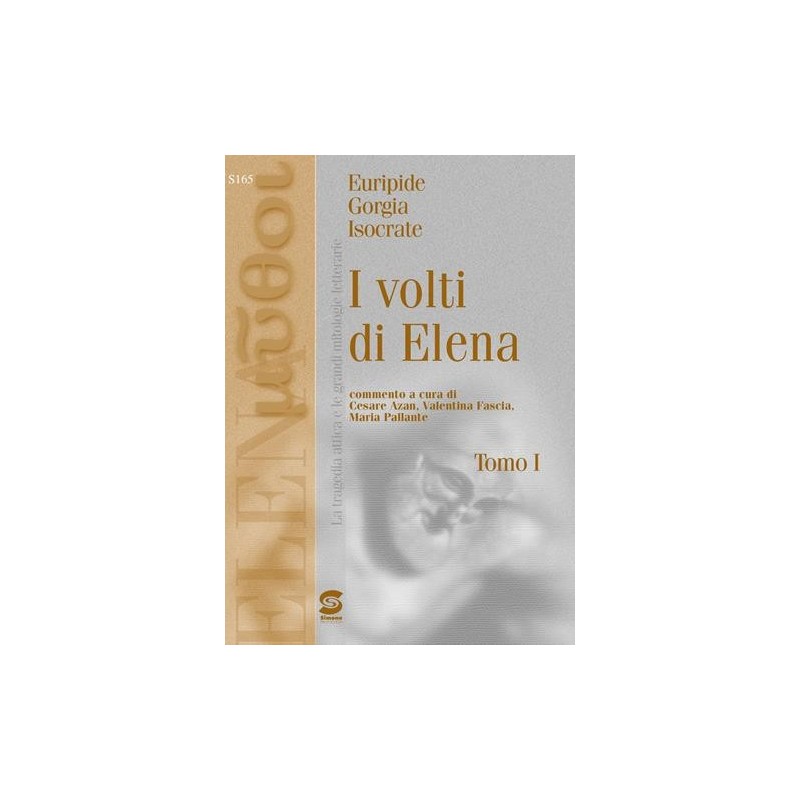 EURIPIDE, GORGIA, ISOCRATE: I VOLTI DI ELENA - ISBN: 9788824487238