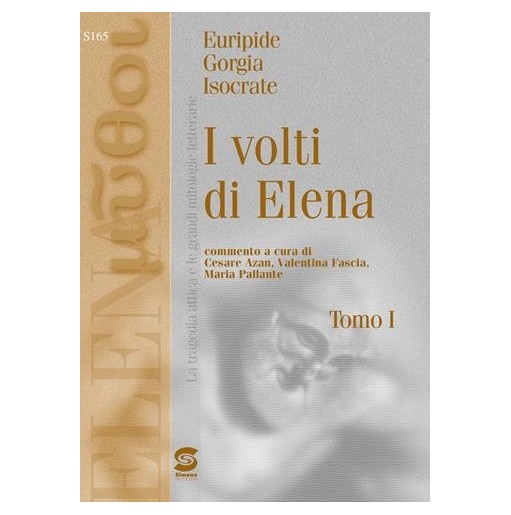 EURIPIDE, GORGIA, ISOCRATE: I VOLTI DI ELENA - ISBN: 9788824487238