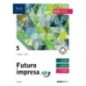 FUTURO IMPRESA UP 5 SET - ISBN: 9788823367159