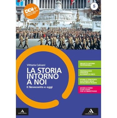 LA STORIA INTORNO A NOI 5 IL NOVECENTO E OGGI - ISBN: 9788824791069