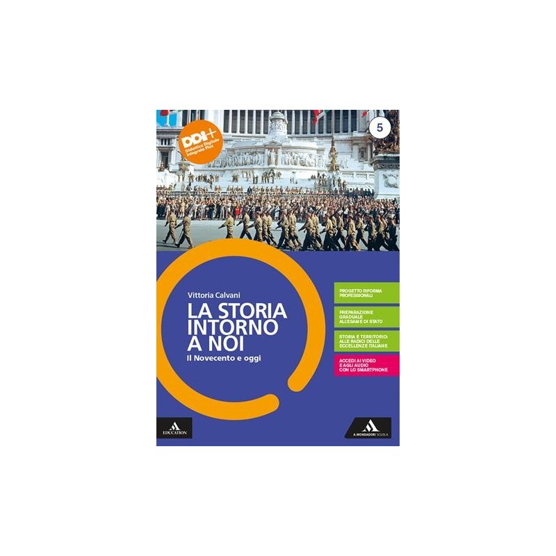 LA STORIA INTORNO A NOI 5 IL NOVECENTO E OGGI - ISBN: 9788824791069