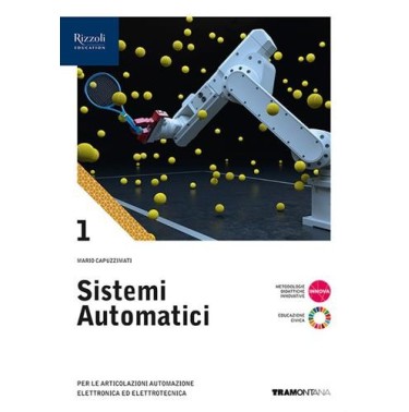 SISTEMI AUTOMATICI 1 ED. 2024 - ISBN: 9788823374959