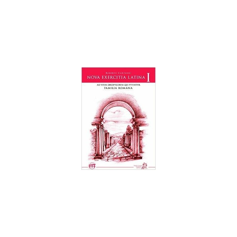 NOVA EXERCITIA LATINA I - ISBN: 9788895611693