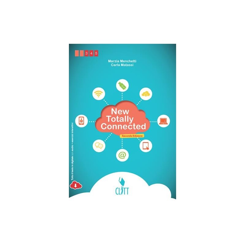 NEW TOTALLY CONNECTED. PER LE SCUOLE SUPERIORI. CON E-BOOK - ISBN: 9788808259226