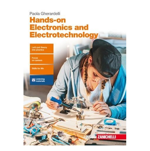 HANDS-ON ELECTRONICS AND ELECTROTECHNOLOGY. PER LE SCUOLE SUPERIORI. C - ISBN: 9788808520975