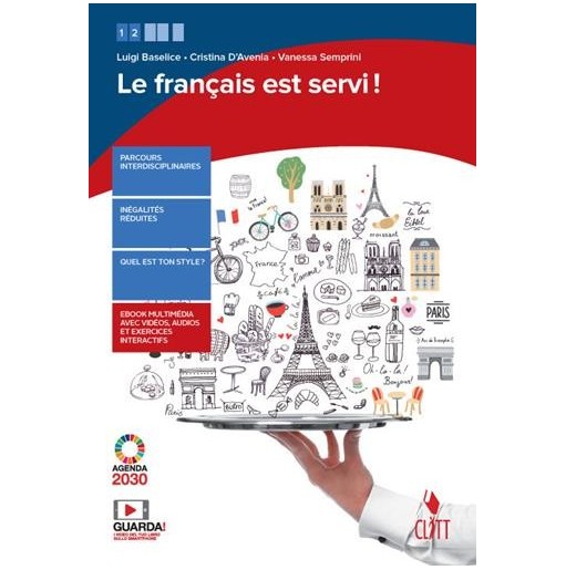FRANCAIS EST SERVI! PER LE SCUOLE SUPERIORI. CON E-BOOK. CON ESPANSION - ISBN: 9788808620231